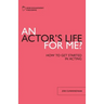 An Actor's Life for Me