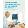 Introduction to Ob-Gyn Ultrasound for the Medical Practitioner