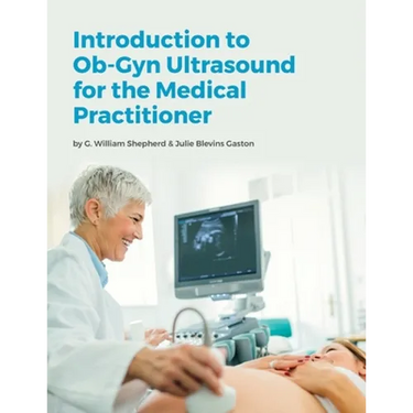 Introduction to Ob-Gyn Ultrasound for the Medical Practitioner
