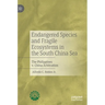 Endangered Species and Fragile Ecosystems in the South China Sea: The Philippines V. China Arbitration