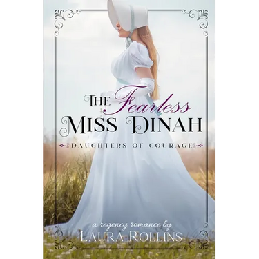 The Fearless Miss Dinah: A Sweet Regency Romance