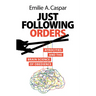 Just Following Orders: Atrocities and the Brain Science of Obedience