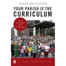 Your Parish Is the Curriculum: Rcia in the Midst of Community