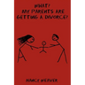 What? My Parents Are Getting A Divorce?