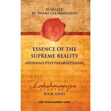 Essence of the Supreme Reality: Abhinavagupta's Paramārthasāra