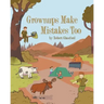 Grownups Make Mistakes Too
