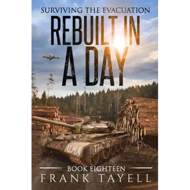 Surviving the Evacuation, Book 18: Rebuilt in a Day