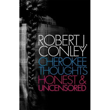 Cherokee Thoughts: Honest and Uncensored