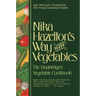 Nika Hazelton's Way with Vegetables: The Unabridged Vegetable Cookbook