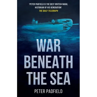 War Beneath the Sea: Submarine conflict during World War II