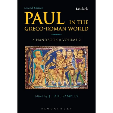 Paul in the Greco-Roman World: A Handbook: Volume II
