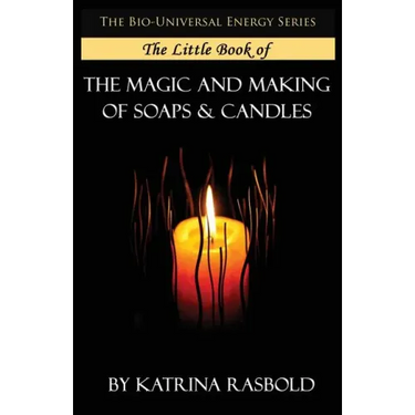 The Little Book of The Magic and Making of Candles and Soaps