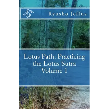 Lotus Path: Living the Lotus Sutra - Volume 1