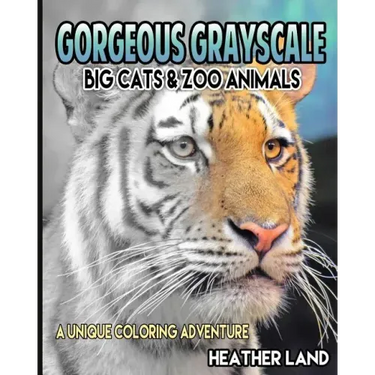 Gorgeous Grayscale: Big Cats & Zoo Animals: Adult Coloring Book