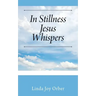 In Stillness Jesus Whispers