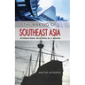 The Making of Southeast Asia: International Relations of a Region