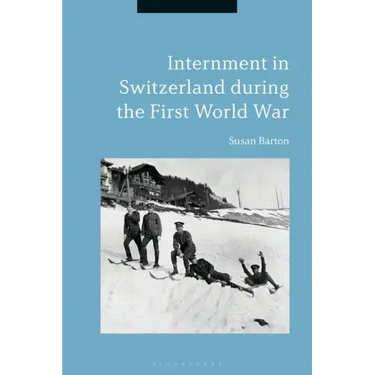 Internment in Switzerland During the First World War