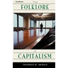 The Folklore of Capitalism