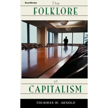 The Folklore of Capitalism