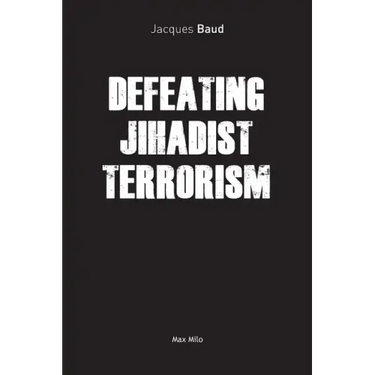 Defeating Jihadist Terrorism
