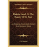 Dakota Land; Or the Beauty of St. Paul: An Original, Illustrated, Historic and Romantic Work