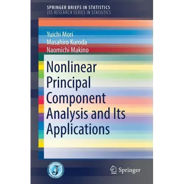 Nonlinear Principal Component Analysis and Its Applications