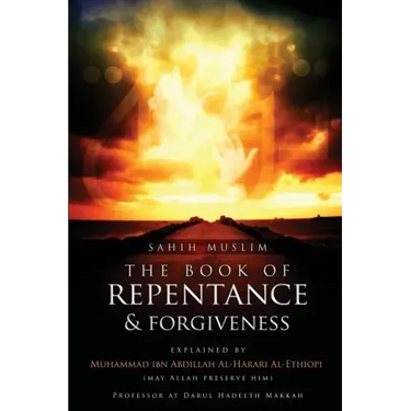 Sahih Muslim: The Book of Repentance and Forgiveness