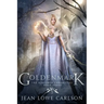 Goldenmark (The Kingsmen Chronicles #3): An Epic Fantasy Adventure