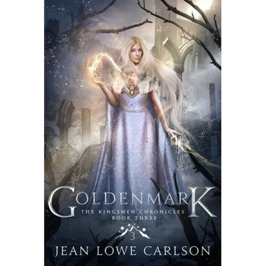 Goldenmark (The Kingsmen Chronicles #3): An Epic Fantasy Adventure