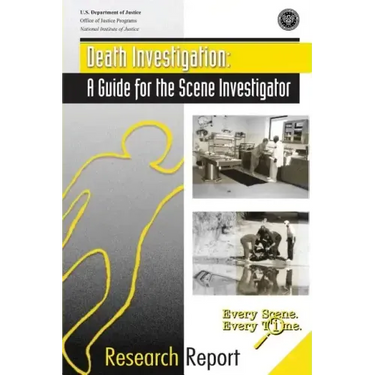Death Investigation: A Guide for the Scene Investigator