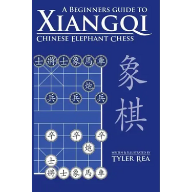 A Beginners Guide to Xiangqi Chinese Elephant Chess