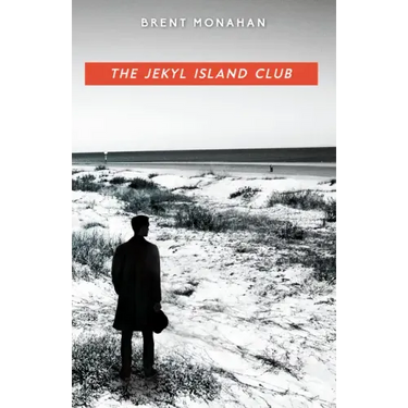The Jekyl Island Club: A John Le Brun Novel, Book 1