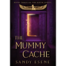 The Mummy Cache