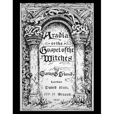 Aradia, or the Gospel of the Witches