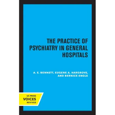 The Practice of Psychiatry in General Hospitals