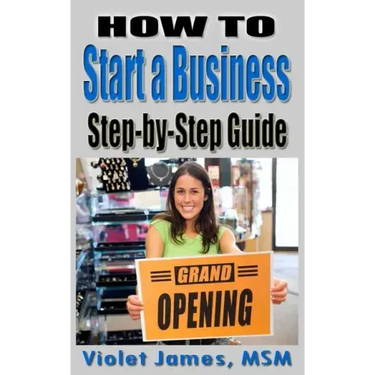 HOW TO Start a Business: Step by Step Guide