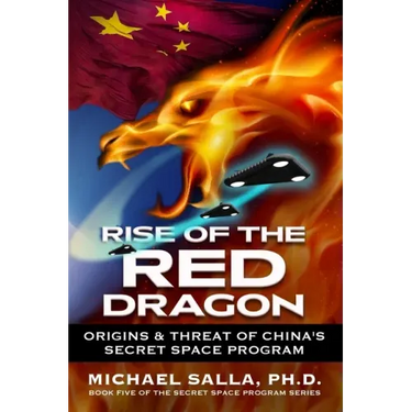 Rise of the Red Dragon: Origins & Threat of Chiina's Secret Space Program