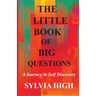 The Little Book of Big Questions: A Journey in Self Discovery