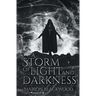 A Storm of Light and Darkness