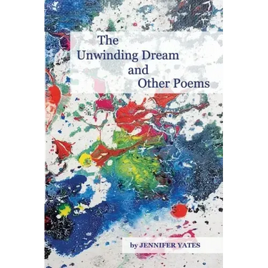 The Unwinding Dream and Other Poems