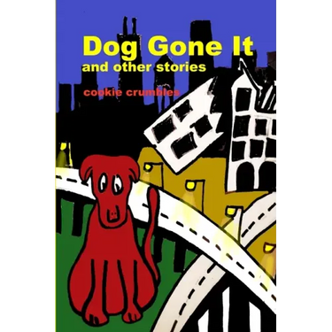Dog Gone It and other stories