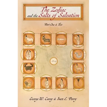 The Zodiac and the Salts of Salvation: Parts One and Two