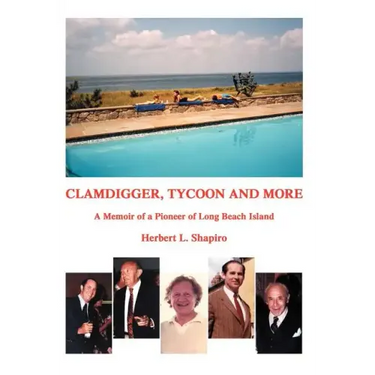 Clamdigger Tycoon and More: A Memoir of a World War II Navy Officer