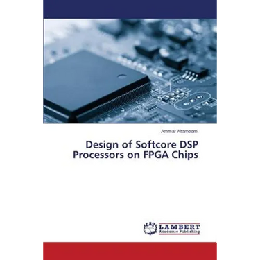 Design of Softcore DSP Processors on FPGA Chips