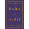 Two Creations: Bara and Asah