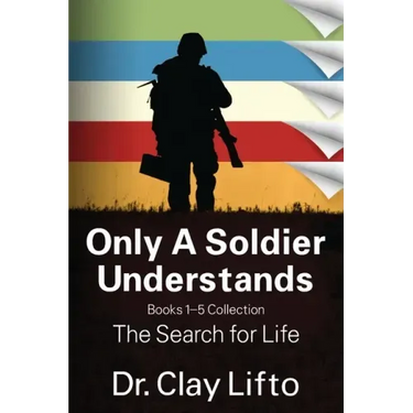 Only A Soldier Understands: Books 1 - 5 Collection: The Search for Life