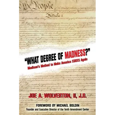 What Degree of Madness?: Madison's Method to Make America STATES Again