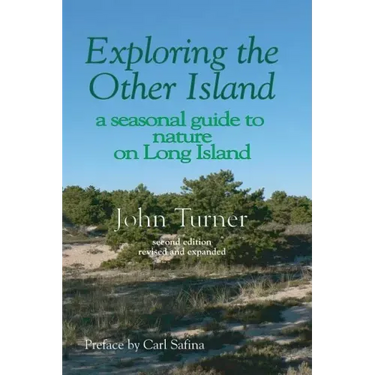 Exploring the Other Island: A Seasonal Guide to Nature on Long Island