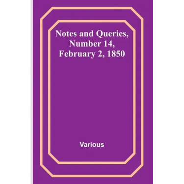 Notes and Queries, Number 14, February 2, 1850