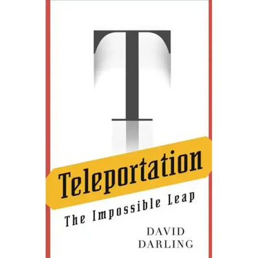 Teleportation: The Impossible Leap